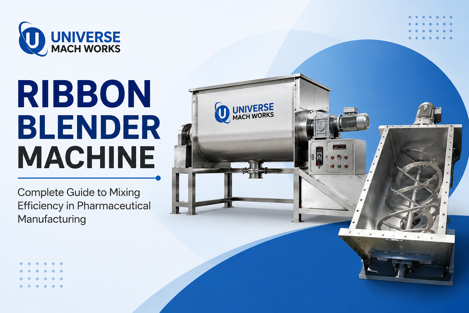 Ribbon Blender Machine: Complete Guide to Mixing Efficiency in Pharmaceutical Manufacturing