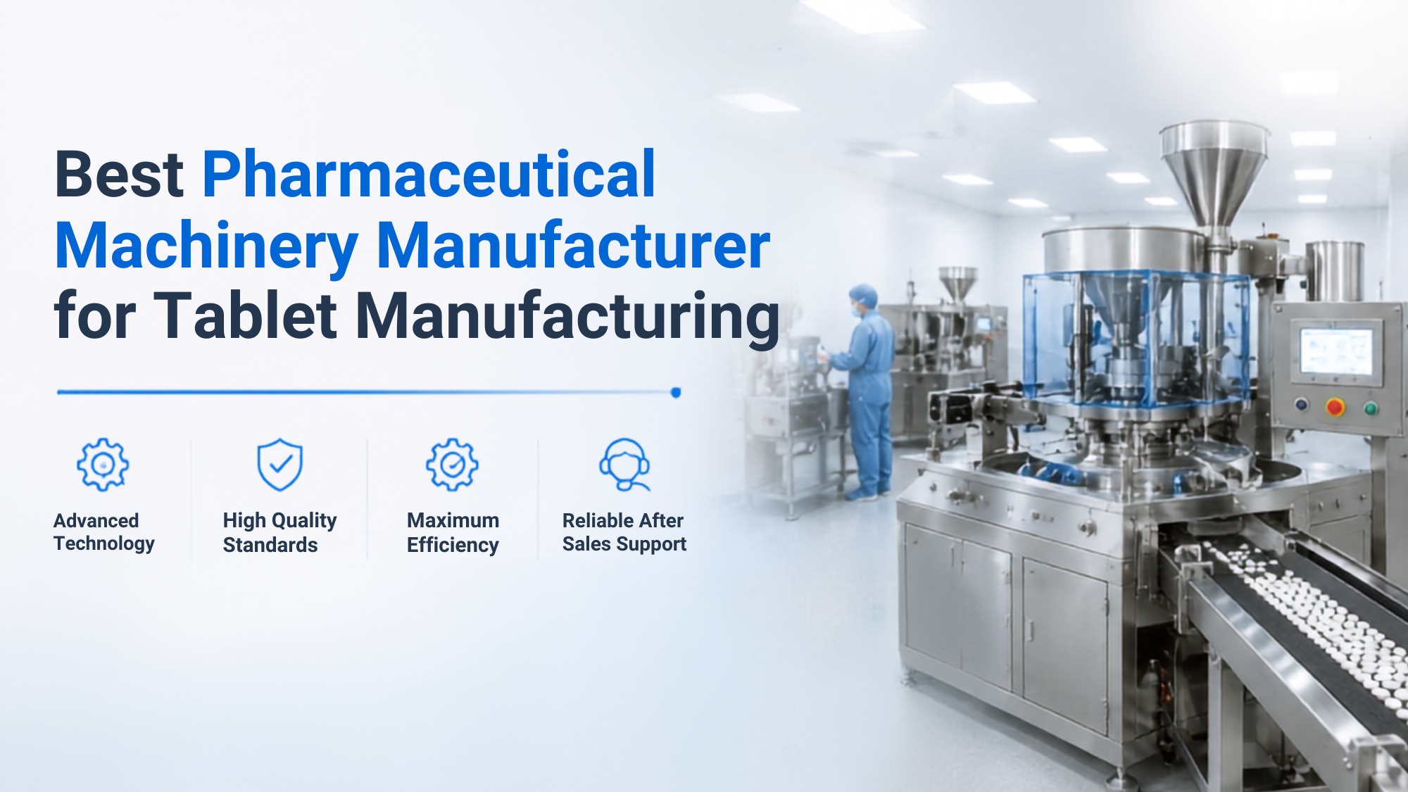 Best Pharmaceutical Machinery Manufacturer for Tablet Manufacturing